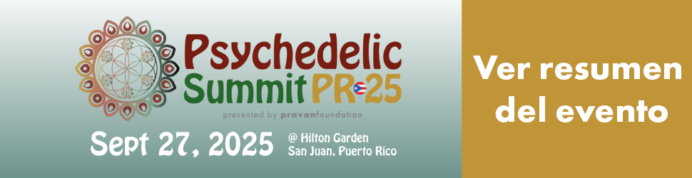 Psychedelic Summit PR 2025 - Ver resumen del evento